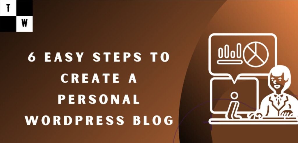 6 easy steps to create a personal wordpress blog