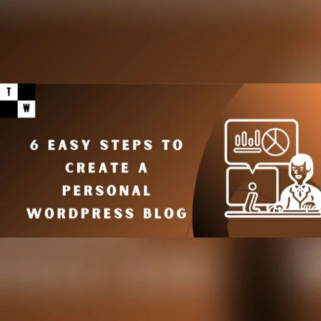 6 Easy Steps to create a personal wordpress blog